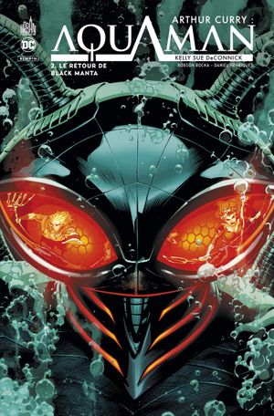 Le Retour de Black Manta - Arthur Curry : Aquaman, tome 2