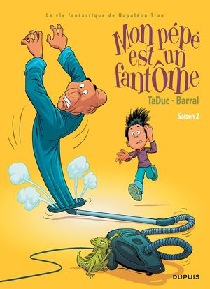 La Vie fantastique de Napoléon Tran : Saison 2 - Mon pépé est un fantôme, tome 2