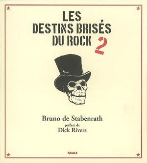 Les Destins brisés du rock 2