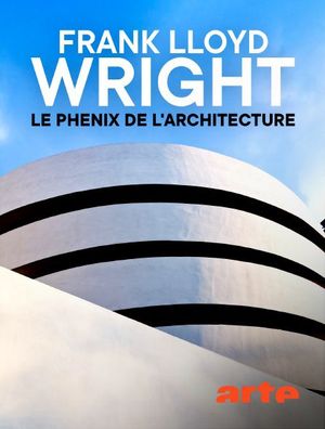 Frank Lloyd Wright - Le phénix de l'architecture