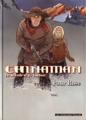 Pour Rose - Chinaman, tome 3