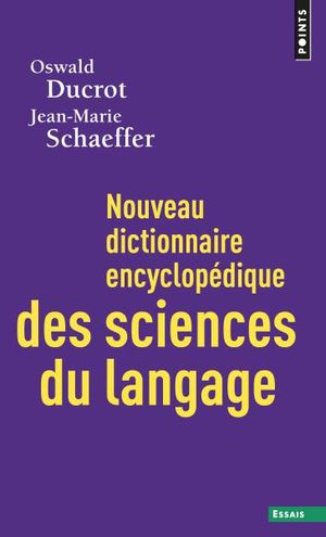 Nouveau dictionnaire encyclopédique des sciences du langage