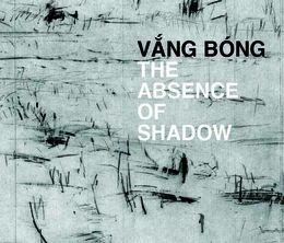 image-https://media.senscritique.com/media/000019813940/0/vang_bong_the_absence_of_shadow.jpg