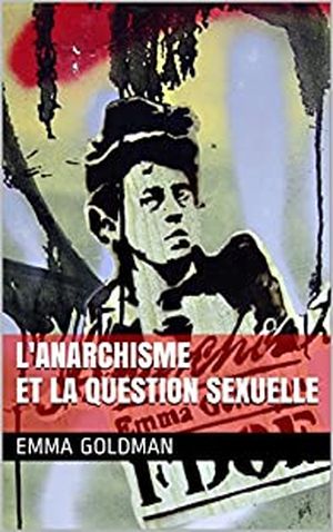 L’Anarchisme et la question sexuelle