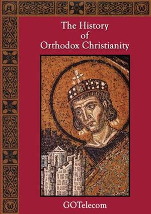 The History of Orthodox Christianity