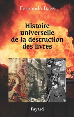 Histoire universelle de la destruction des livres