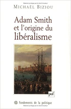 Adam Smith et l'origine du libéralisme