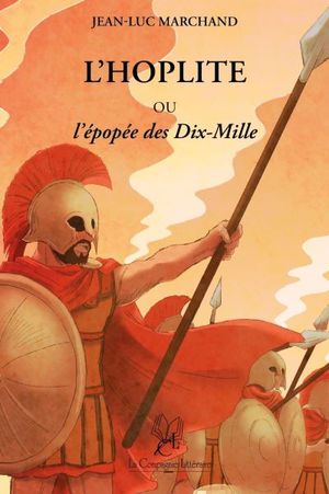 L'Hoplite ou l'épopée des Dix-Mille