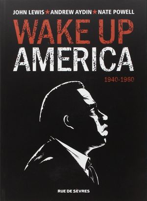 1940-1960 - Wake up America, tome 1