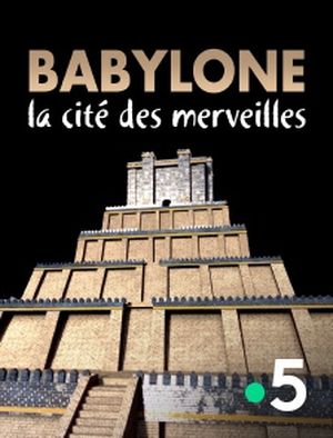 Babylone, la cité des merveilles