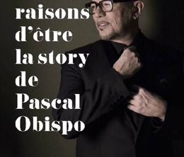 image-https://media.senscritique.com/media/000019823135/0/ses_raisons_d_etre_la_story_de_pascal_obispo.jpg