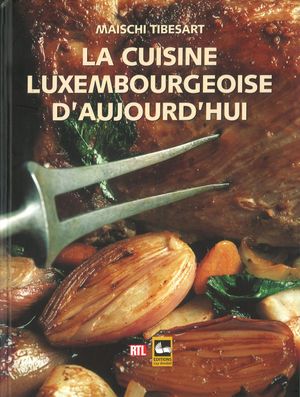 La Cuisine luxembourgeoise d'aujourd'hui
