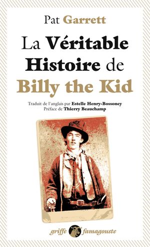 La véritable histoire de Billy the Kid