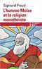 L'Homme Moïse et la religion monothéiste