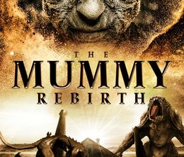 image-https://media.senscritique.com/media/000019827565/0/the_mummy_rebirth.jpg