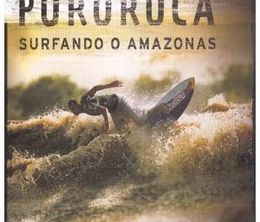 image-https://media.senscritique.com/media/000019828038/0/pororoca_surfing_the_amazon.jpg