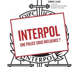 image-https://media.senscritique.com/media/000019828450/0/interpol_une_police_sous_influence.jpg