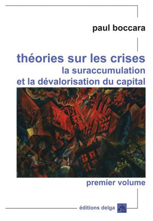 Théories sur les crises, premier volume