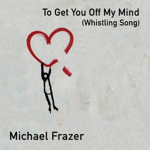 To Get You Off My Mind (Whistling Song) (Single)