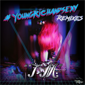 #YoungRichAndSexy WRKSHP (House remix)