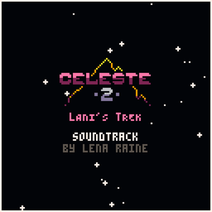 Celeste Classic 2: Lani's Trek (Original Sound Version) (OST)