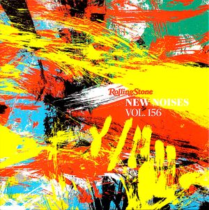 Rolling Stone: New Noises, Volume 156