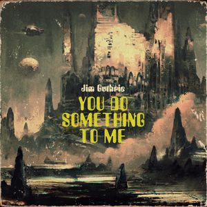 You Do Something to Me (Single)