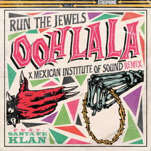 Ooh La La (Mexican Institute of Sound remix)