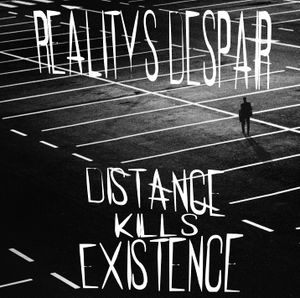 Distance Kills Existence (Single)