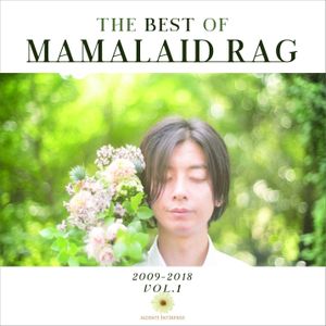 The Best of MAMALAID RAG 2009~2018 Vol.1