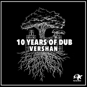 Ten Years of Dub Vershan