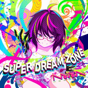 SUPER DREAM ZONE