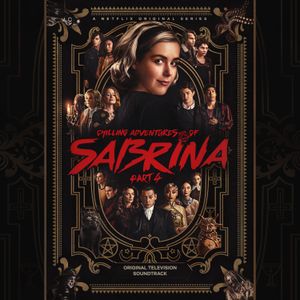 Chilling Adventures of Sabrina: Pt. 4 (Original Television Soundtrack) (OST)