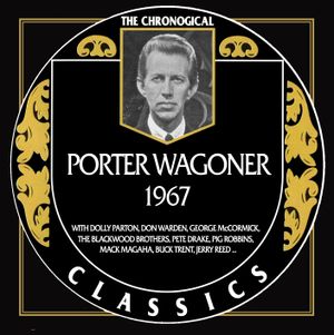 The Chronogical Classics: Porter Wagoner 1967