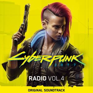 Cyberpunk 2077: Radio, Vol. 4 (Original Soundtrack) (OST)