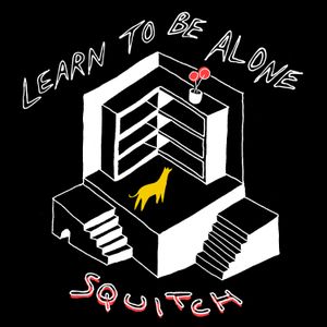 Learn To Be Alone