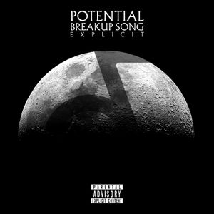 Potential Breakup Song (explicit) (Single)