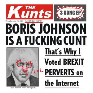 Boris Johnson Is a Fucking Cunt EP (EP)