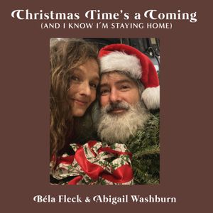 Christmas Time’s a Coming (And I Know I’m Staying Home) (Single)