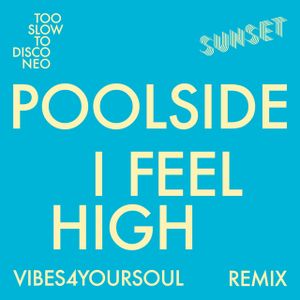I Feel High (Vibes4YourSoul remix)