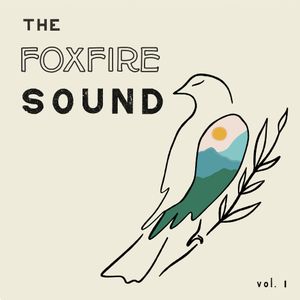The Foxfire Sound Vol. 1