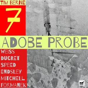 Tim Berne 7 Adobe Probe (Live)