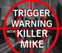 image-https://media.senscritique.com/media/000019833326/0/trigger_warning_with_killer_mike.jpg