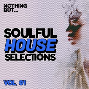 Nothing But… Soulful House Selections, Vol. 01
