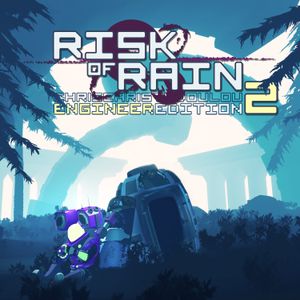 Risk of Rain 2: Engineer Edition 2 (OST)