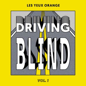 Driving Blind (Vol.1)
