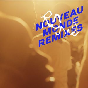 Nouveau monde remixes (Single)
