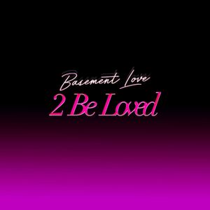 2 Be Loved
