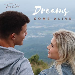 Dreams Come Alive (Single)