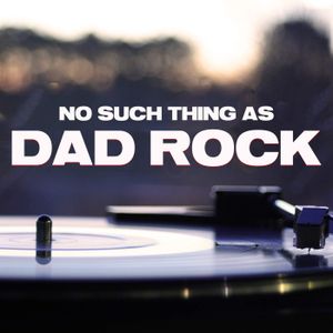 No Such Thing as Dad Rock